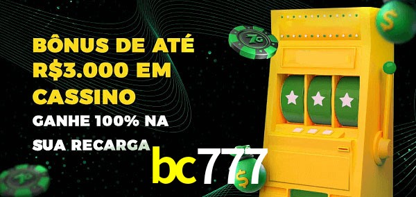 bc777 melhor bônus de depósito